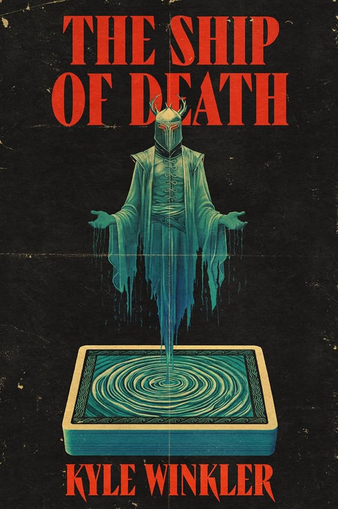 The Ship of Death: A cosmic horror novel about a haunted board game, a twisted take on The Blair Witch Project cover image