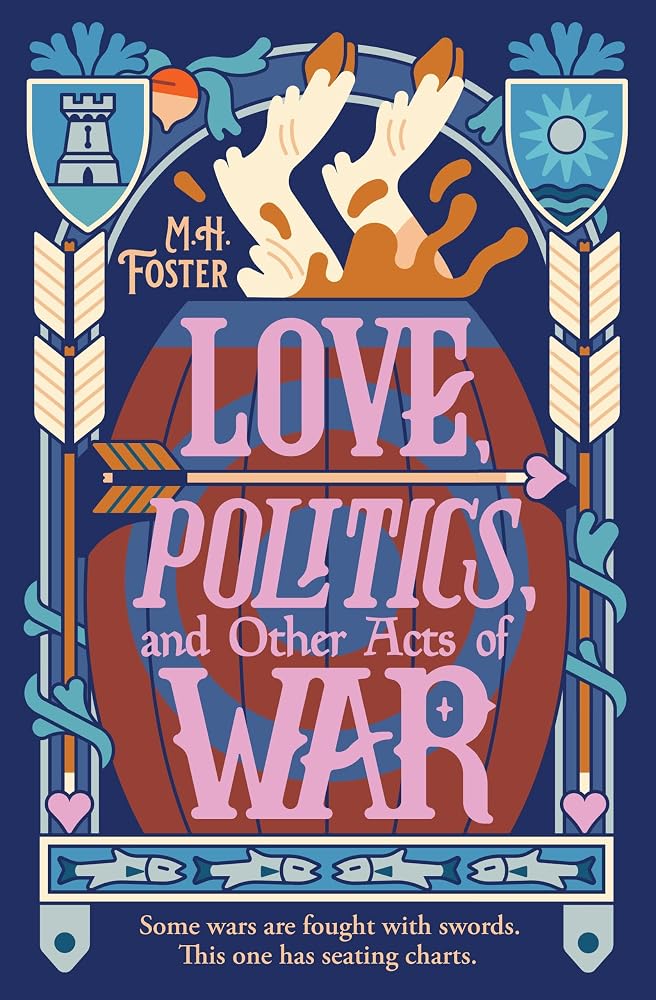 Love, Politics, and Other Acts of War: The edgy, funny follow-up to The Demon Overlord's Retirement Plan. cover image