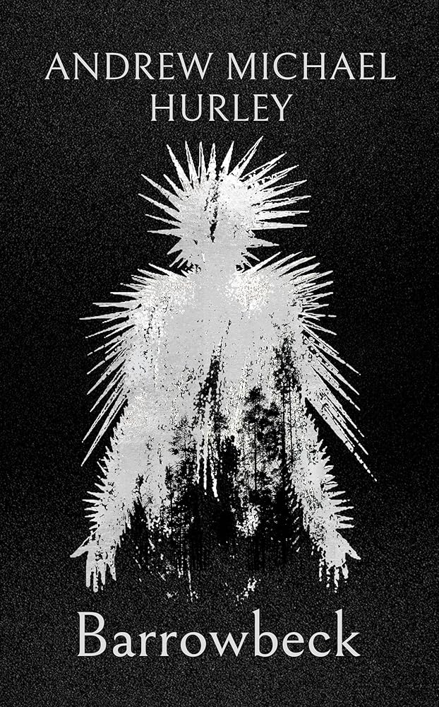 Barrowbeck: The chilling new novel from the author of Starve Acre cover image