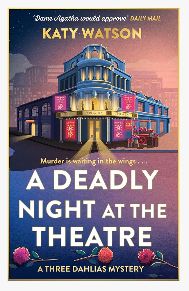 A Deadly Night at the Theatre: An utterly gripping English cosy murder mystery cover image