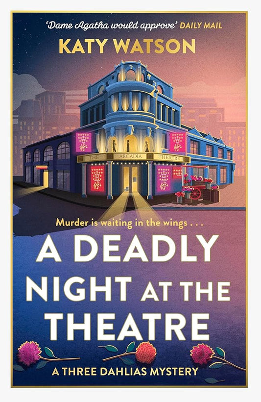 A Deadly Night at the Theatre: An utterly gripping English cosy murder mystery cover image