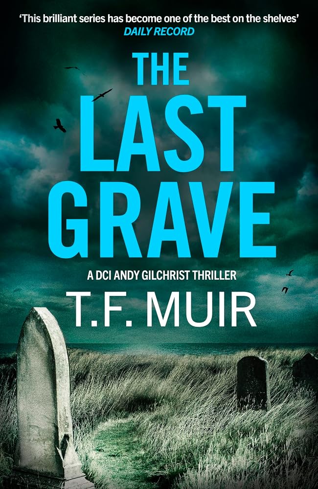 The Last Grave (DCI Andy Gilchrist) cover image