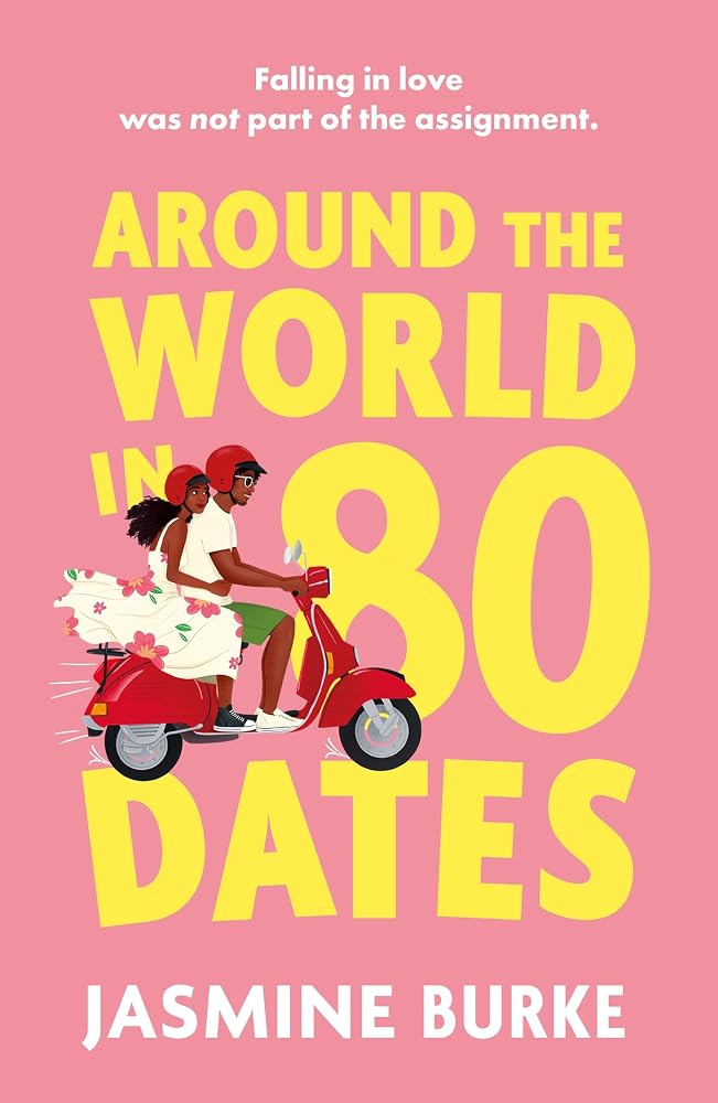 Around the World in 80 Dates: The friends-to-lovers romance perfect for fans of Bolu Babalola! cover image