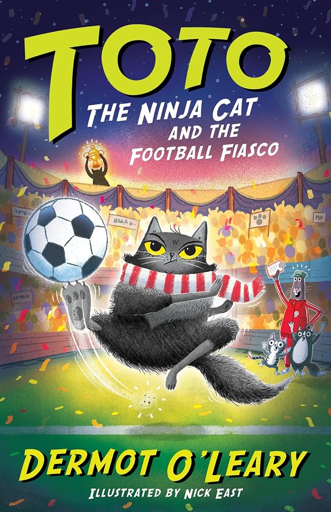 Toto the Ninja Cat and the Football Fiasco: Book 7 - Funny and action-packed animal adventures with hilarious illustrations for kids aged 7-10 cover image