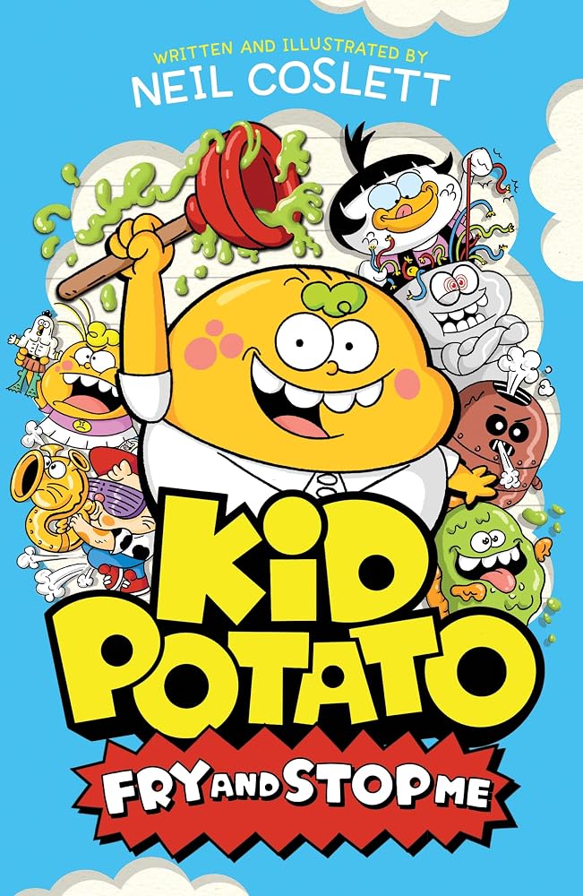 Kid Potato: Fry and Stop Me: Book 2 in the hilariously illustrated comic fiction series, perfect for fans of Donut Squad! cover image