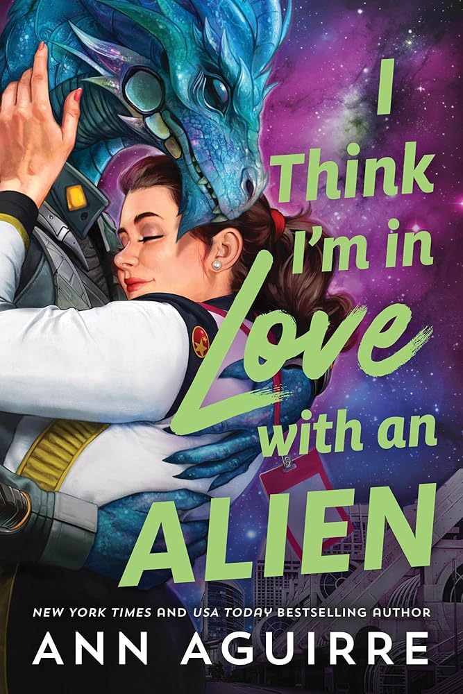 I Think I'm in Love with an Alien: A Quirky Friends to Lovers Alien Romance Novel cover image