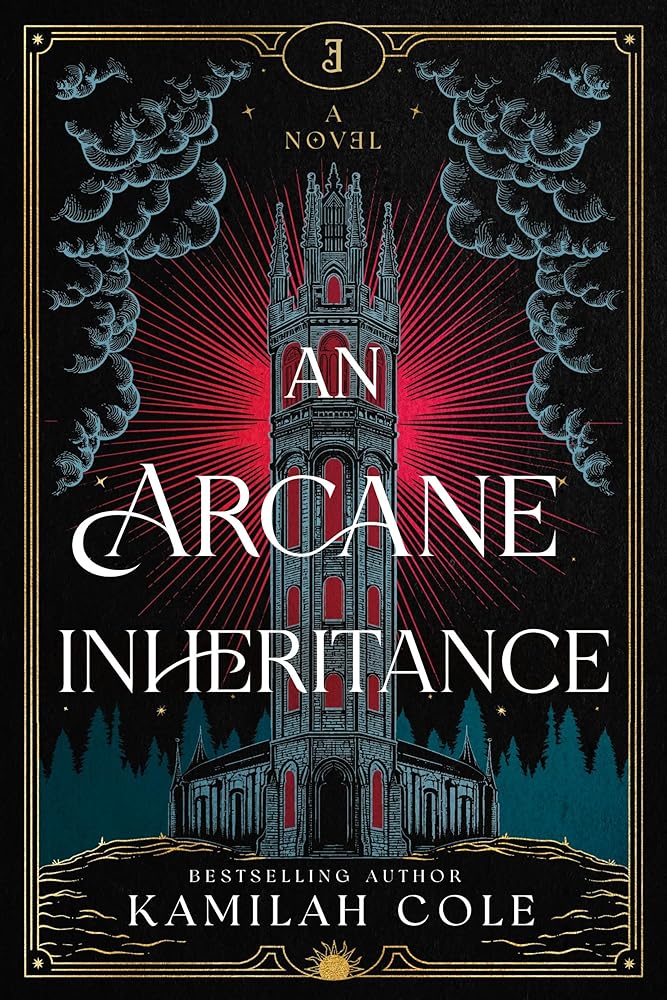 An Arcane Inheritance: The Exciting Dark Academia Fantasy Romance from the Author of So Let Them Burn cover image