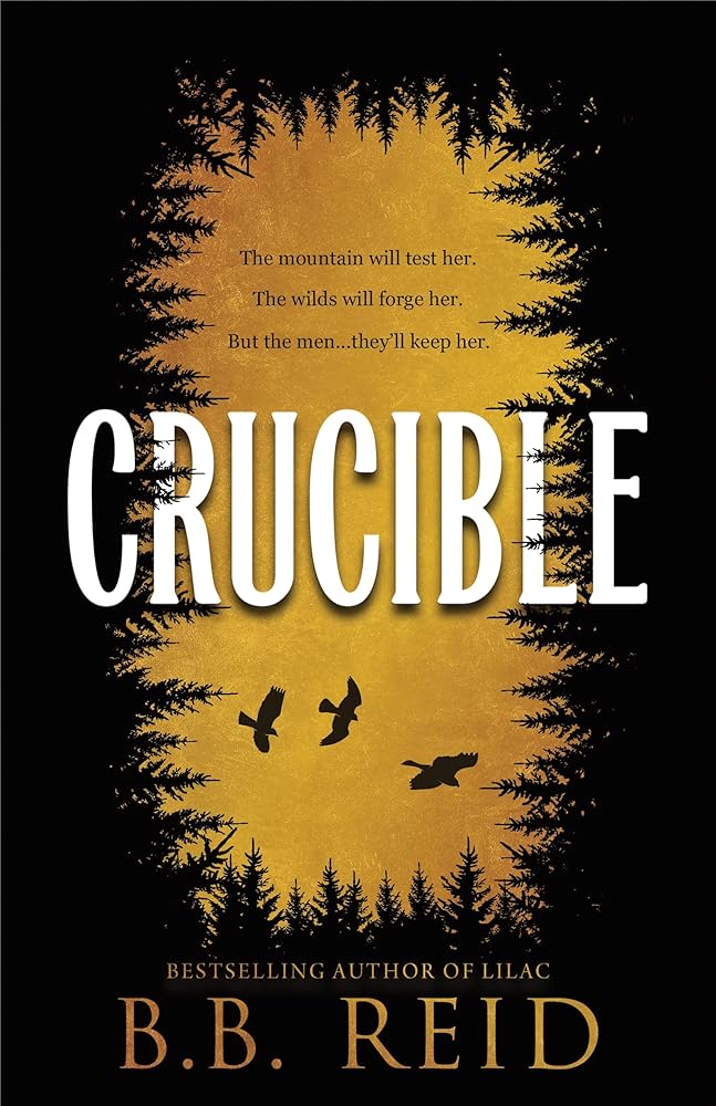 Crucible: A Why Choose Enemies to Lovers Retelling of Goldilocks (Men of the Wilds Book 1) cover image