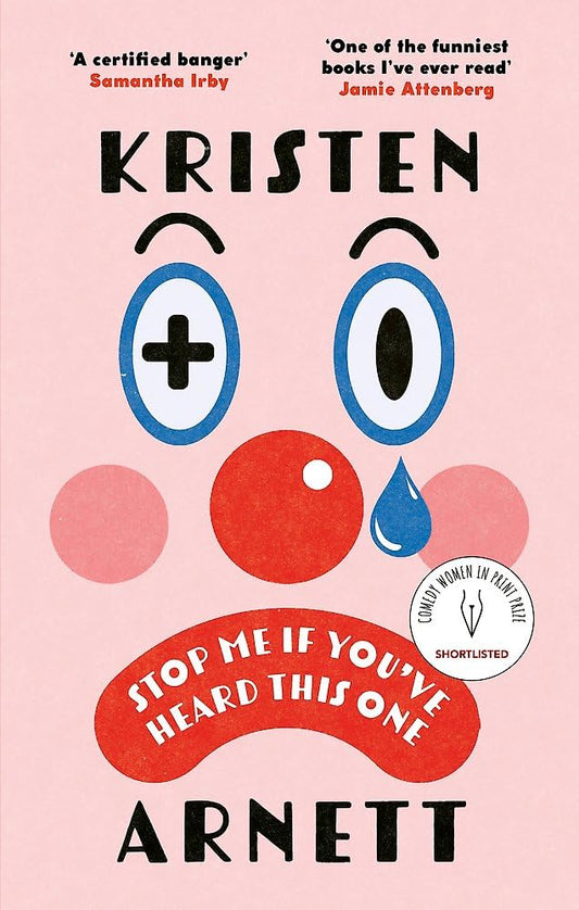 Stop Me If You've Heard This One: Shortlisted for the Comedy Women in Print Prize 2025 cover image