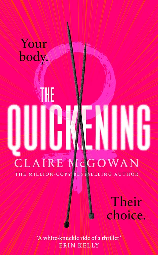The Quickening: The thrilling, feminist page-turner from the bestselling author of What You Did cover image