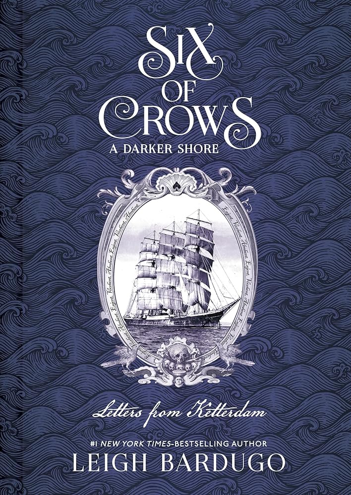 Six of Crows: A Darker Shore: Letters from Ketterdam cover image