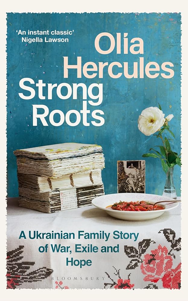 Bloomsbury Publishing PLC Strong Roots A Ukrainian Family Story of War, Exile and Hope. cover image