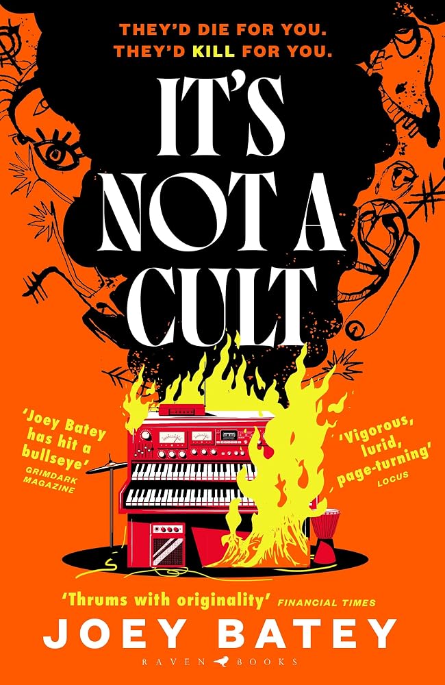 It's Not a Cult: 'Fierce, freewheeling modern folk horror that thrums with originality' Financial Times cover image