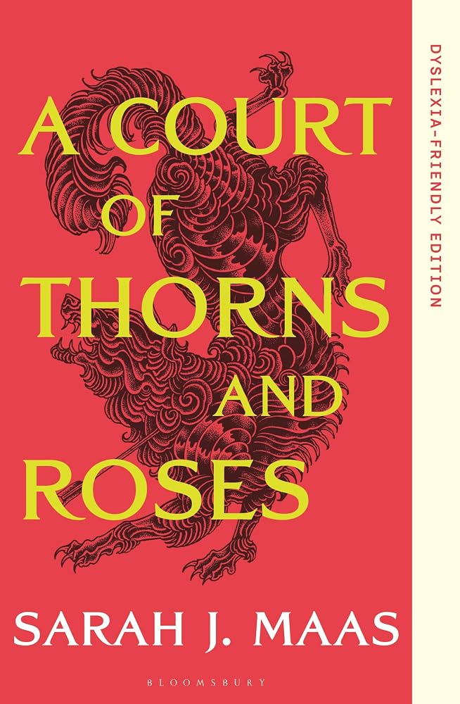 A Court of Thorns and Roses: Dyslexia-friendly Edition cover image