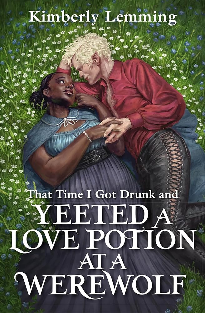 That Time I Got Drunk And Yeeted A Love Potion At A Werewolf: Mead Mishaps 2 cover image