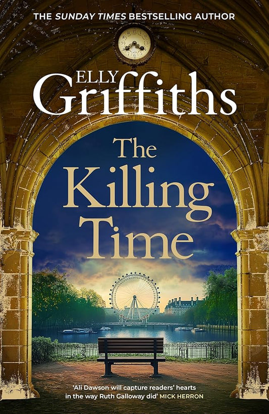 The Killing Time: the second Ali Dawson Mystery from the No 1 bestselling author of the Dr Ruth Galloway Mysteries cover image