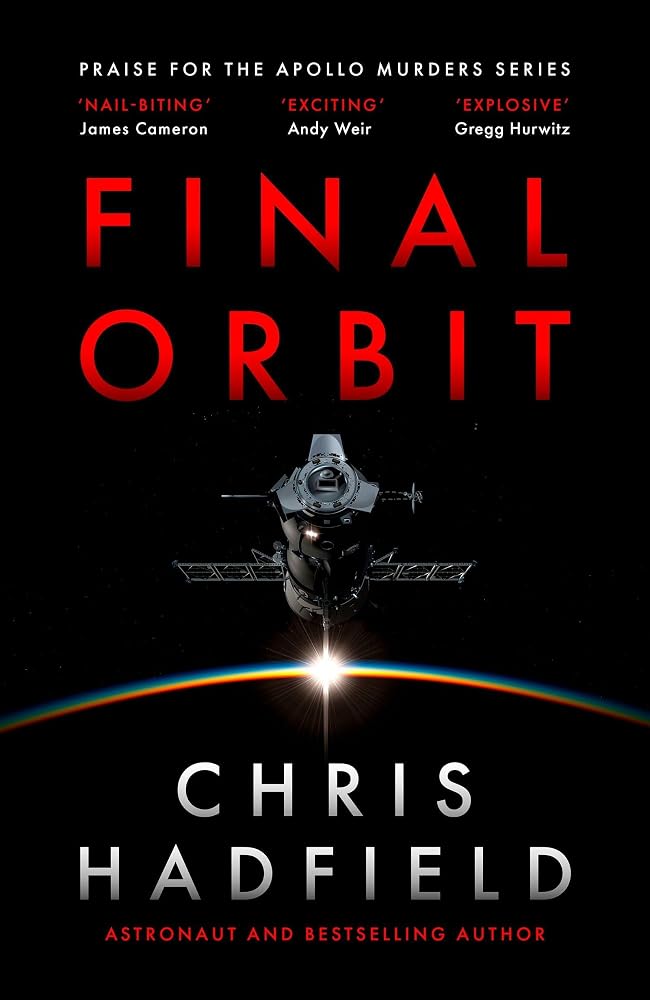 Final Orbit: an action-packed space thriller from astronaut and bestselling author Chris Hadfield cover image