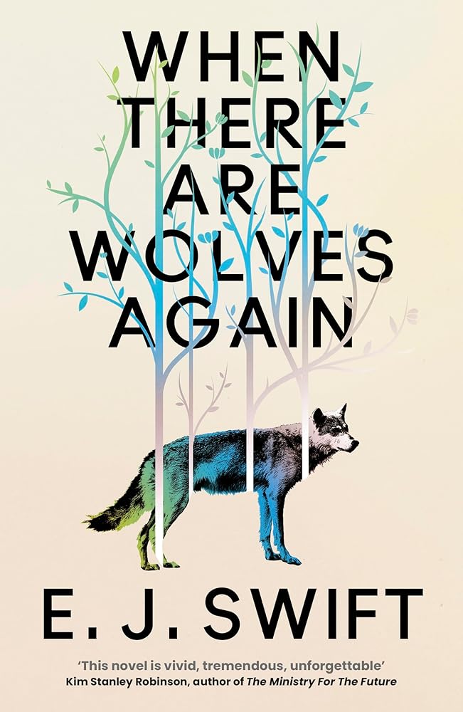 When There Are Wolves Again: Winner Of The Best Novel Award 2025 From The British Science Fiction Association cover image