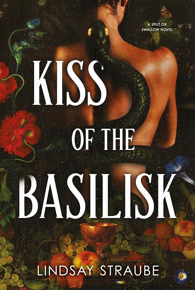 Kiss Of The Basilisk: the bestselling, spicy, not-safe-for-work romantasy that's taken TikTok by storm! (Split or Swallow) cover image