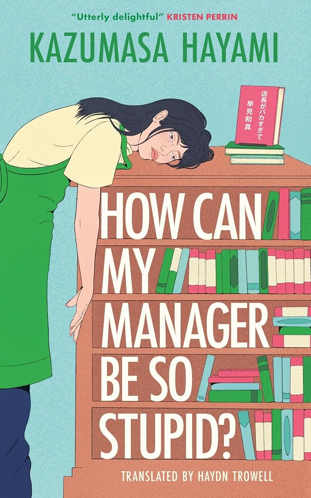 How Can My Manager Be So Stupid?: "Utterly delightful" Kristen Perrin cover image