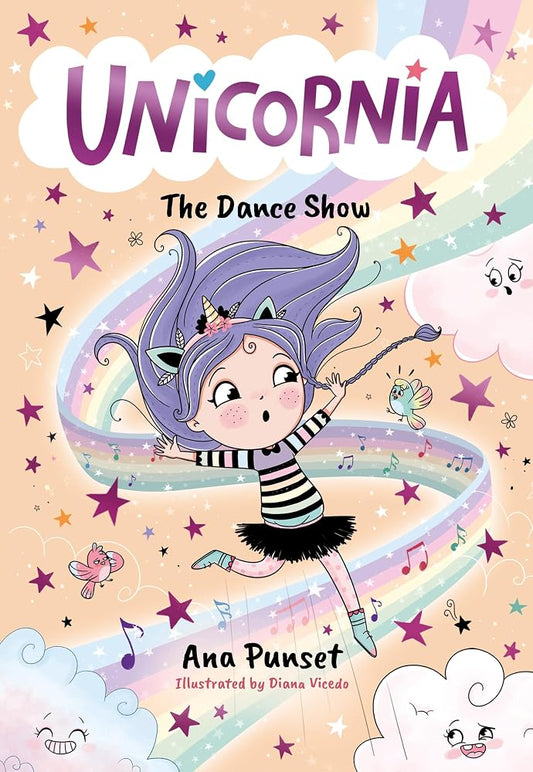 Unicornia: The Dance Show: A magical unicorn school fiction story for kids - dance adventure and talent show in Unicornia for boys and girls age 5, 6, 7, 8, 9 cover image