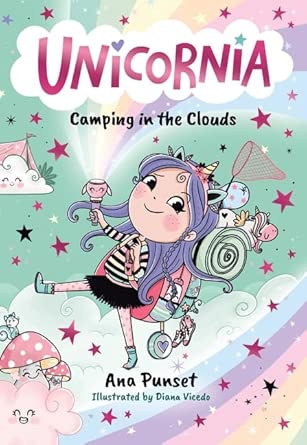 Unicornia: Camping in the Clouds: The bestselling illustrated magical unicorn series for ages 5–8, with themes of anxiety, first school trips and fear of the dark cover image