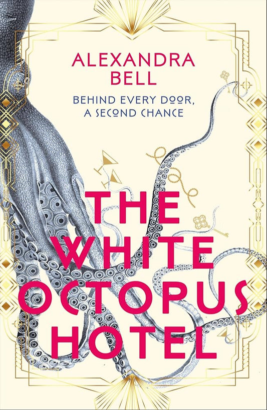 The White Octopus Hotel: The magical new historical fantasy, a sweeping story of second-chances, romance, mystery and adventure. cover image