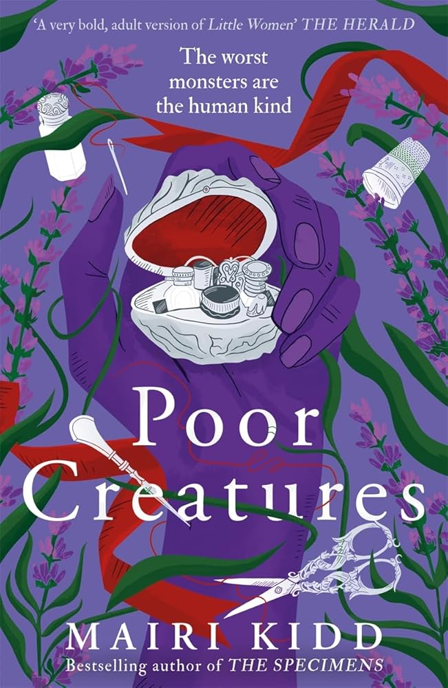 Poor Creatures: The fascinating story of Mary Shelley – the mind which birthed Frankenstein cover image
