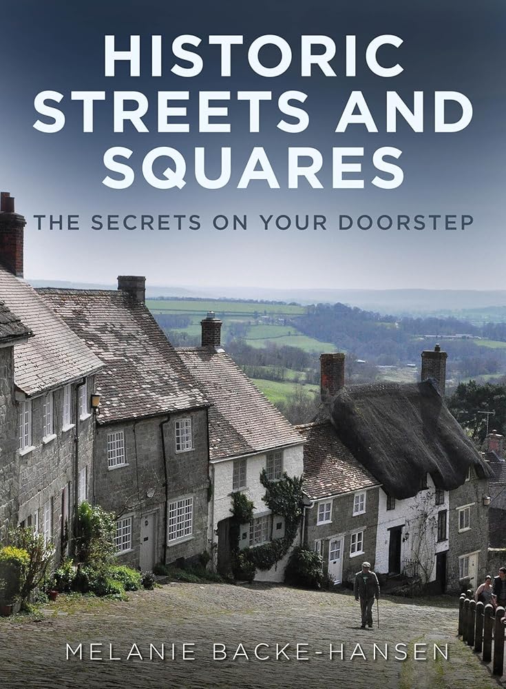 Historic Streets and Squares: The Secrets On Your Doorstep cover image