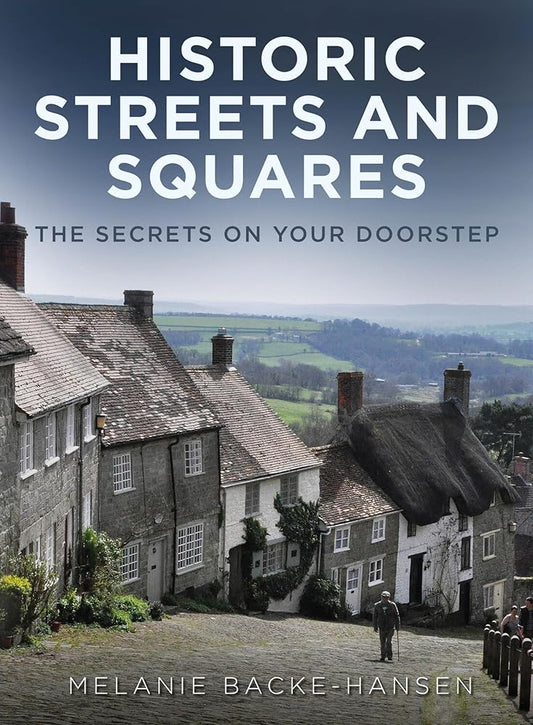 Historic Streets and Squares: The Secrets On Your Doorstep cover image
