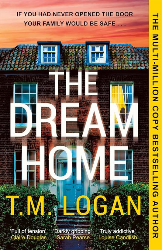 The Dream Home: The unrelentingly gripping summer thriller from the bestselling author of THE MOTHER cover image
