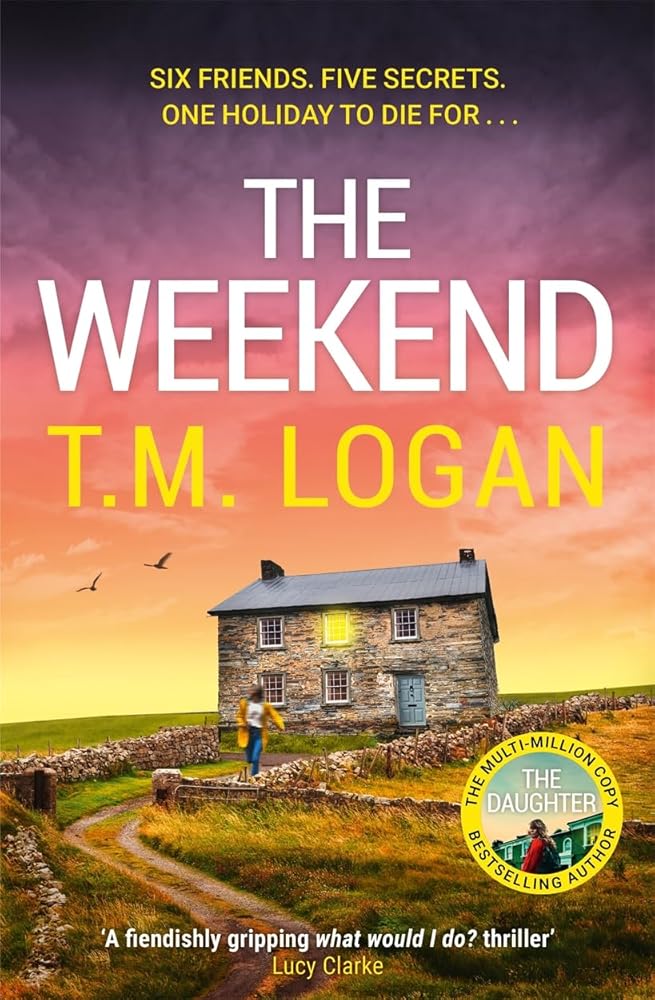 The Weekend: Pre-order the BRAND NEW unmissable thriller from the Sunday Times bestselling author of THE HOLIDAY and THE MOTHER cover image