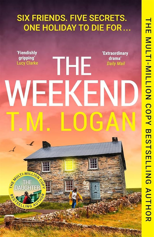 The Weekend: The BRAND NEW instant top 10 bestseller from the author of THE DAUGHTER - your perfect thrilling escape this spring cover image