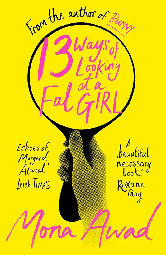 13 Ways of Looking at a Fat Girl: From the author of TikTok phenomenon BUNNY cover image