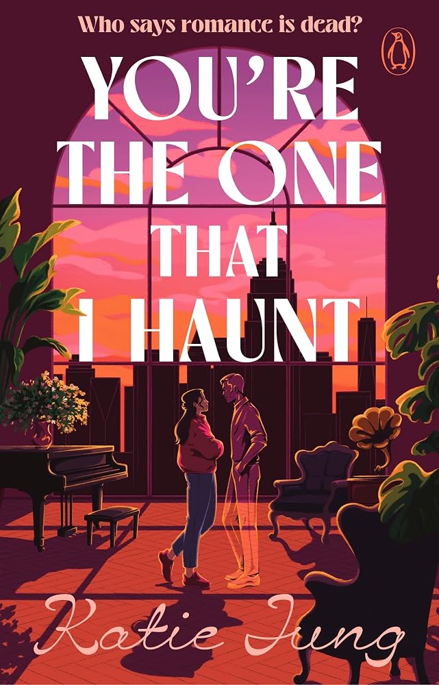 You're The One That I Haunt: the must-read new slow burn speculative romance debut cover image
