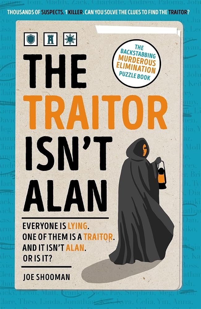The Traitor Isn't Alan: The Backstabbing Murderous Elimination Puzzle Book cover image