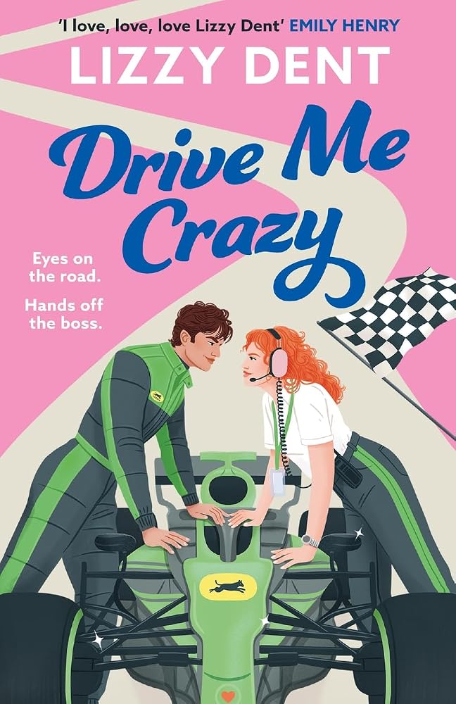 Drive Me Crazy: A spicy, dual POV, enemies to lovers, Formula 1 sports romance that'll get your heart racing cover image