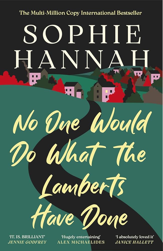 No One Would Do What The Lamberts Have Done: 'The twist is perfection. I think it's just about the cleverest thing I've ever read' Gillian McAllister cover image