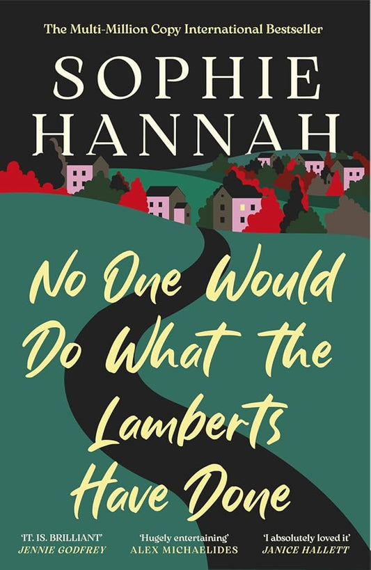 No One Would Do What The Lamberts Have Done: 'The twist is perfection. I think it's just about the cleverest thing I've ever read' Gillian McAllister cover image