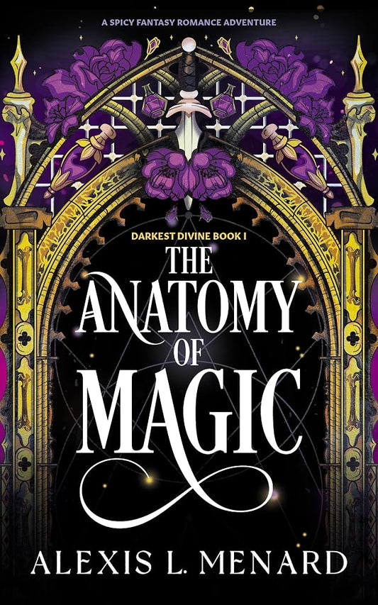 The Anatomy of Magic: A spicy fantasy romance adventure cover image