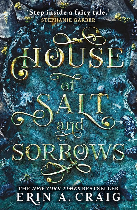 House of Salt and Sorrows: 'Step inside a fairy tale.' Stephanie Garber cover image