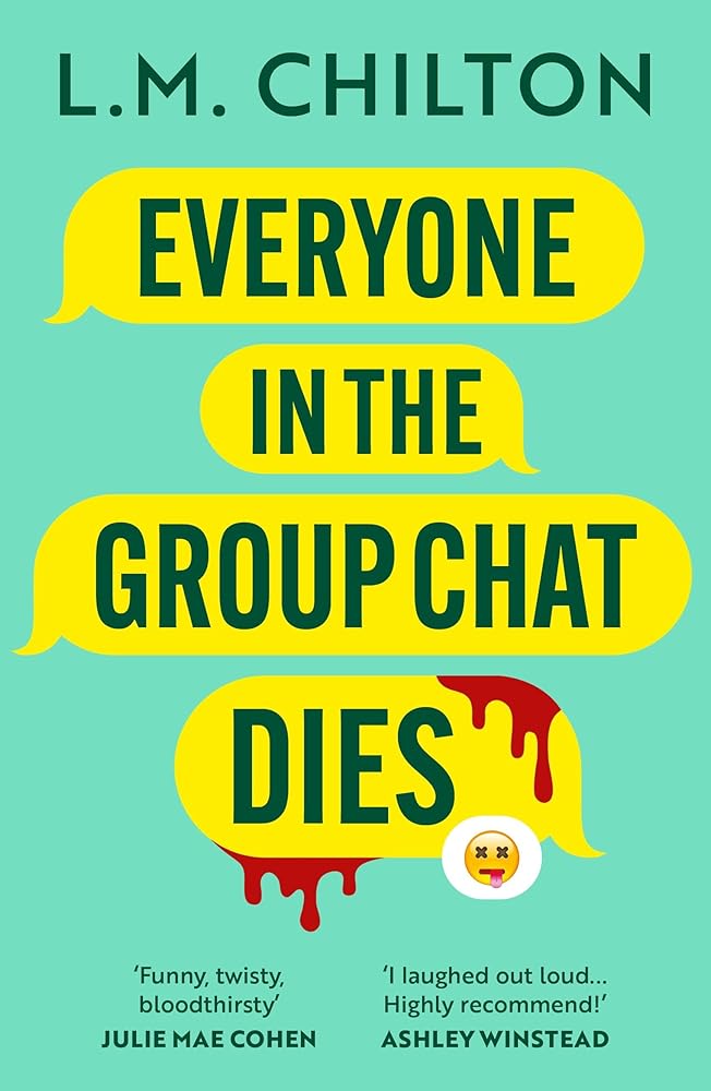 Head of Zeus -- an Aries Book Everyone in the Group Chat Dies The addictive serial killer thriller that has everyone laughing. cover image