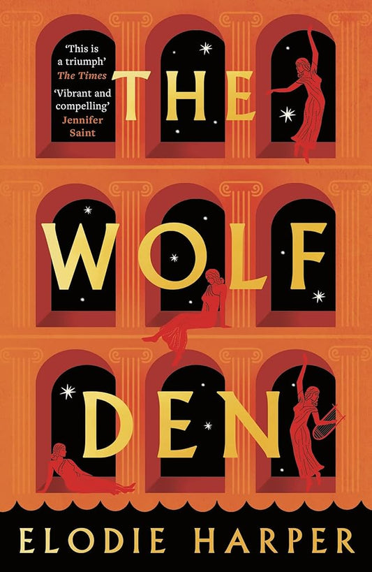 The Wolf Den: the stunning first novel reimagining the lives of the women of Pompeii (The Wolf Den Trilogy) cover image