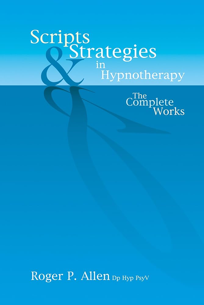 Scripts & Strategies in Hypnotherapy: The Complete Works cover image