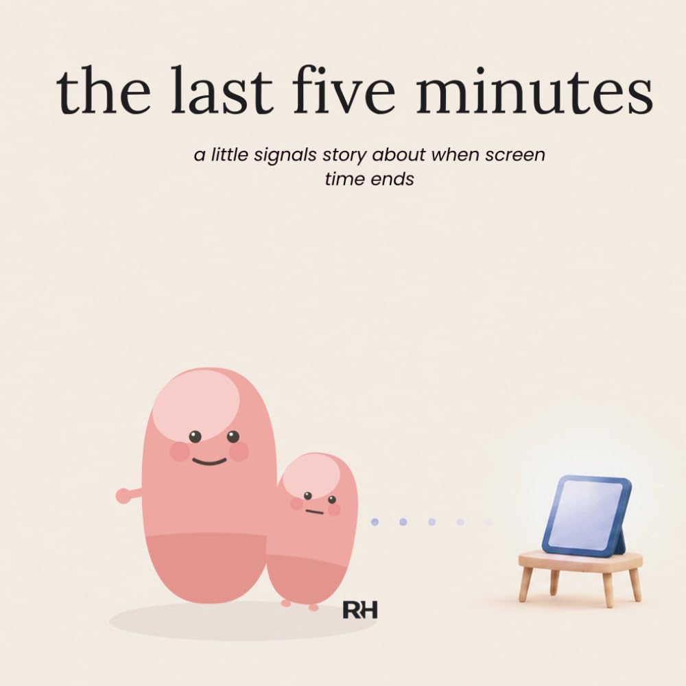 The Last Five Minutes: A Little Signals Story for Children Who Find Switching Off Hard cover image