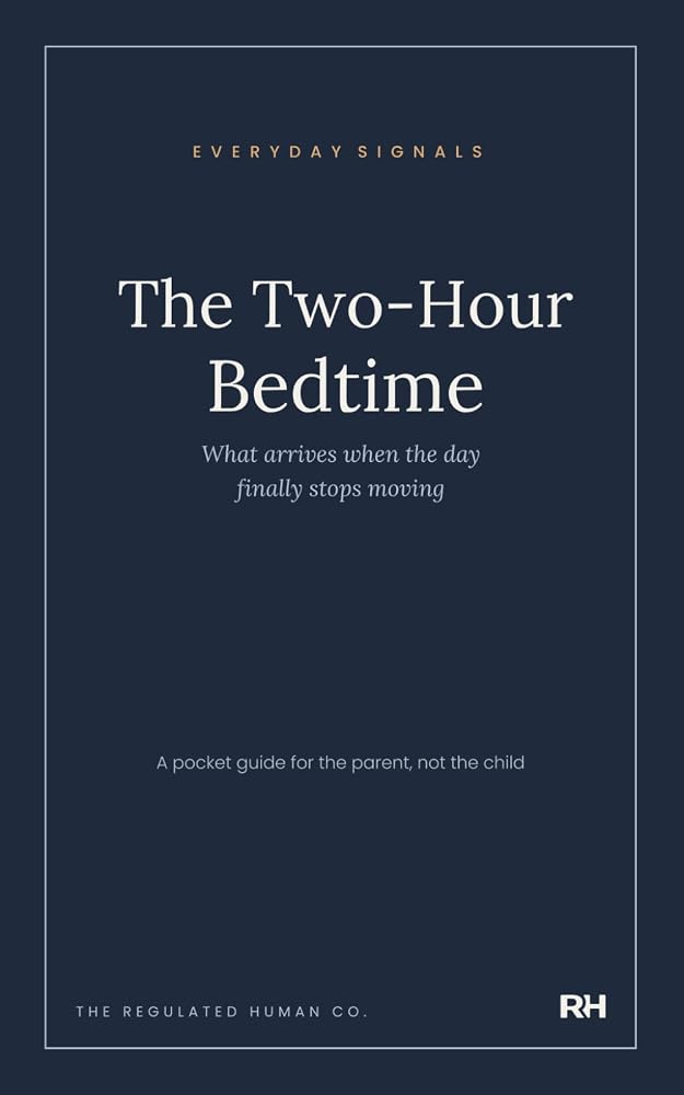 The Two-Hour Bedtime: What arrives when the day finally stops moving cover image