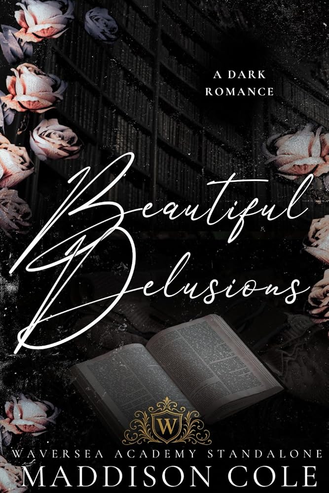 Beautiful Delusions: A Why Choose Academy Romance (The War at Waversea Series) cover image