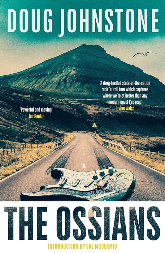 The Ossians: The Gritty, Darkly Funny Cult Novel from One of Scotland's Finest Authors cover image