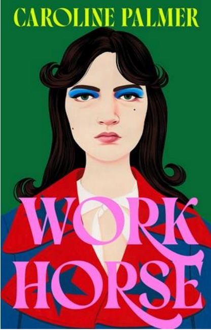 Workhorse: A darkly funny novel about envy, ambition and New York media at its height