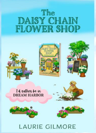 The Daisy Chain Flower Shop: A brand new Dream Harbor romance from the #1 New York Times bestselling author (Book 6)